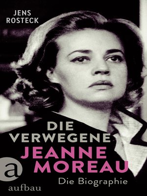 cover image of Die Verwegene. Jeanne Moreau